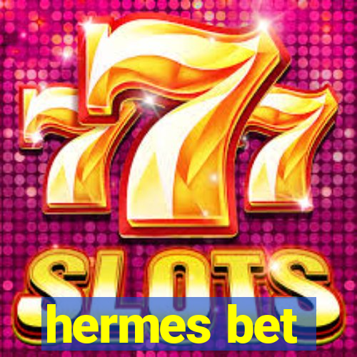 hermes bet